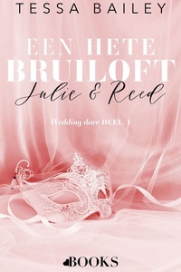 Wedding dare 1 - Een hete bruiloft: Julie en Reed