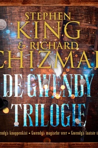 Gwendy-trilogie: Gwendy's knoppenkist, Gwendy's magische veer, Gwendy's laatste taak