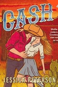 Cash: Mollie erft haar vaders boerderij. Cowboy Cash kan niet wachten tot ze vertrekt.