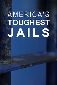 America's Toughest Jails