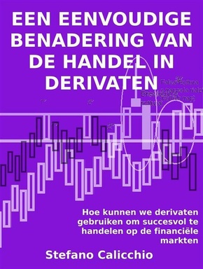 Een eenvoudige benadering van de handel in derivaten