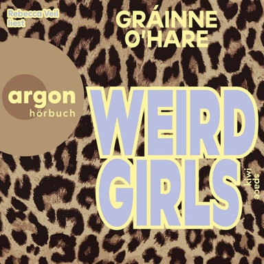 Weird Girls (Ungekürzte Lesung)