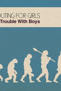 The Trouble with Boys