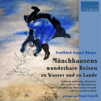 Münchhausens wunderbare Reisen zu Wasser und zu Lande: Feldzüge und lustige Abenteuer des Freiherrn von Münchhausen
