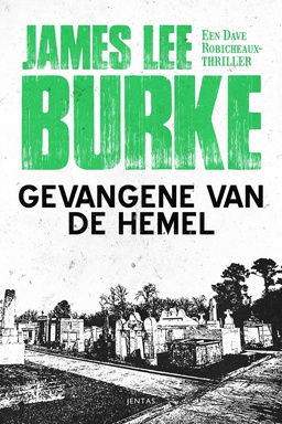 Dave Robicheaux 2 - Gevangene van de hemel