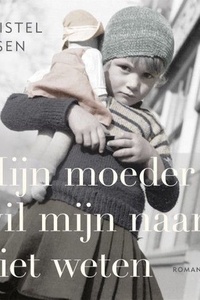 Mijn moeder wil mijn naam niet weten