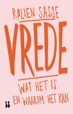 Vrede. Wat het is en waarom het kan
