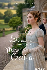 Die unscheinbare Miss Cecilia