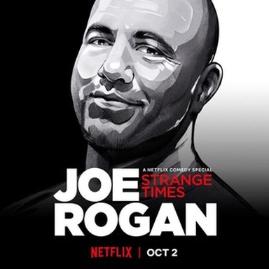Joe Rogan: Strange Times