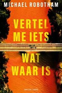 Vertel me iets wat waar is