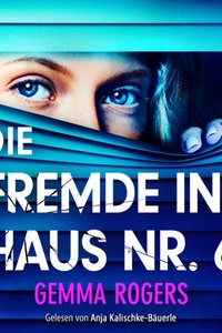 Die Fremde in Haus Nr. 6 | Domestic Thriller Hörbuch (Ungekürzt)