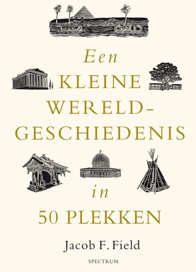 Een kleine wereldgeschiedenis - Een kleine wereldgeschiedenis in 50 plekken