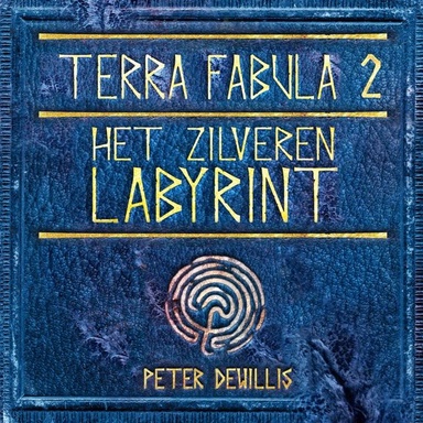 Terra Fabula Deel 2: Het Zilveren Labyrint