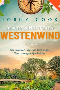 Westenwind: Vier vrouwen. Vier windrichtingen. Vier onvergetelijke liefdes.