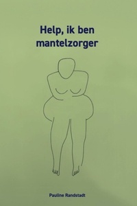 Help, ik ben mantelzorger