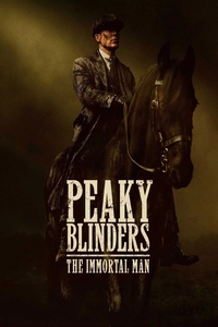 Peaky Blinders: The Immortal Man