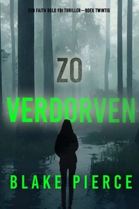 Zo Verdorven (Een Faith Bold FBI Thriller—Boek Twintig)