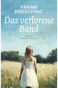 Das verlorene Band: Roman