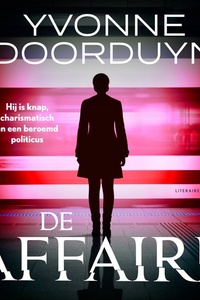 De affaire: Hij is knap, charismatisch en een beroemd politicus