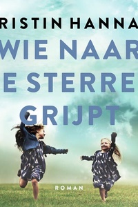 Wie naar de sterren grijpt: Een dramatische gebeurtenis leert Kate en Tully dat ze onlosmakelijk met elkaar verbonden zijn