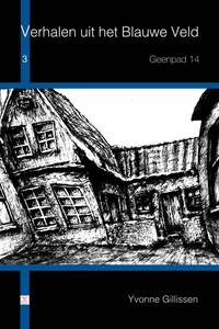 Verhalen uit het Blauwe Veld 3 - Geenpad 14
