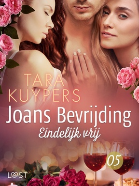 Joans bevrijding 5 - Joans bevrijding 5: Eindelijk vrij