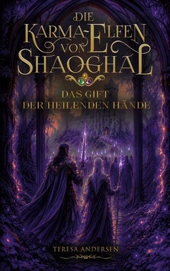 Die Karma-Elfen von Shaoghal: Das Gift der heilenden Hände