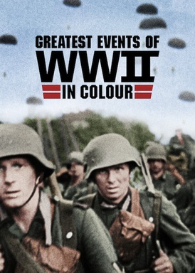 WWII in Color: Road to Victory