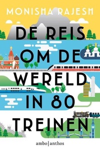 De reis om de wereld in 80 treinen