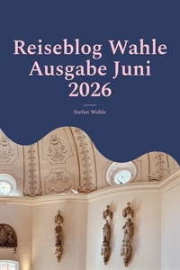 Reiseblog Wahle Ausgabe Juni 2026: Celle (NI)