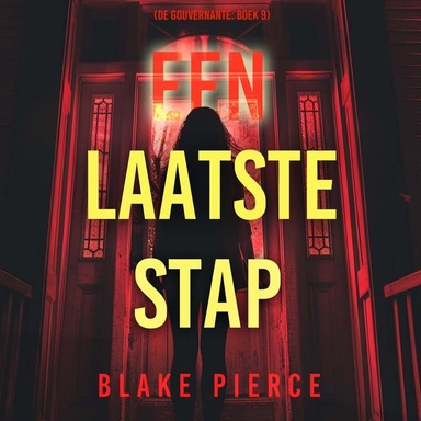 Een Laatste Stap (De Gouvernante: Boek 9)