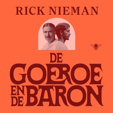 De goeroe en de baron: Hoe Krishnamurti de wereld naar Ommen haalde