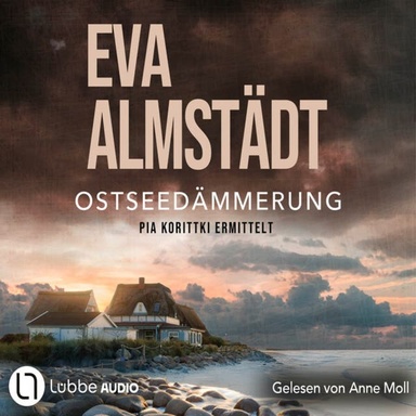 Ostseedämmerung - Pia Korittkis zwanzigster Fall - Kommissarin Pia Korittki, Teil 20 (Ungekürzt)