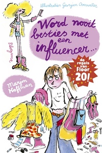 De regels van Floor - Word nooit besties met een influencer!