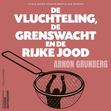 De vluchteling, de grenswacht en de rijke Jood
