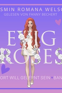 Evig Roses: Escort will gelernt sein (Evig Roses Band 1)