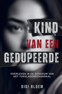Kind van een gedupeerde