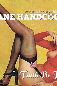 JANE HANDCOCK: TRUTH BE TOLD