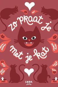 Zo praat je met je kat: Ontdek de geheimen van de kattentaal
