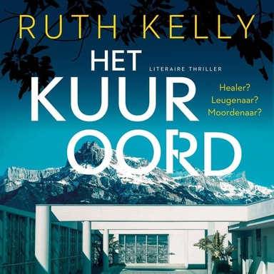 Het kuuroord: Healer? Leugenaar? Moordenaar?