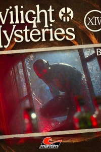 Twilight Mysteries, Die neuen Folgen, Folge 14: Blut (Ungekürzt)