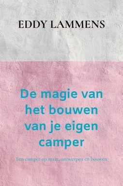 De magie van het bouwen van je eigen camper