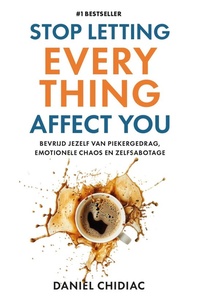 Stop Letting Everything Affect You