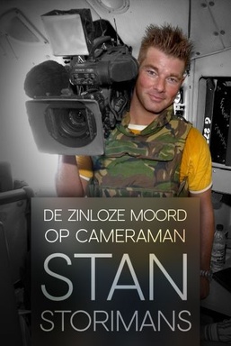 De Zinloze Moord op Cameraman Stan Storimans