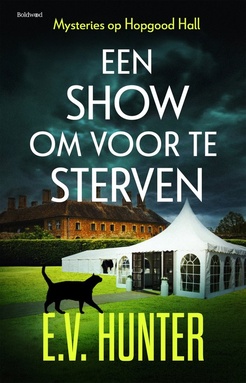 Mysteries op Hopgood Hall 2 - Een show om voor te sterven