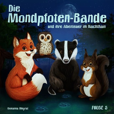 Die Mondpfoten-Bande und ihre Abenteuer im Nachthain: Folge 5