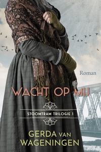 Stoomtram 1 - Wacht op mij