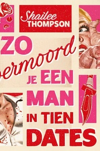 Zo vermoord je een man in tien dates