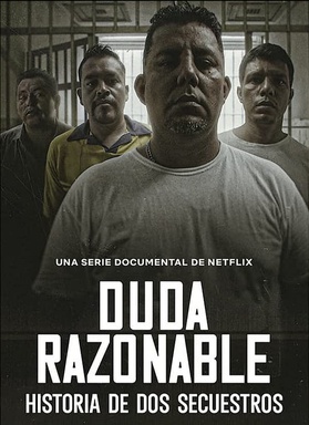 Duda Razonable: Historia de dos secuestros