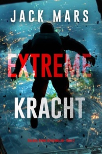 Extreme Kracht (Een Axel Strike Actiethriller—Boek 2)
